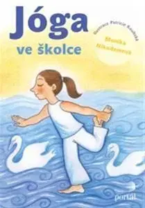 Joga, meditácia Jóga ve školce - Monika Nikodemová