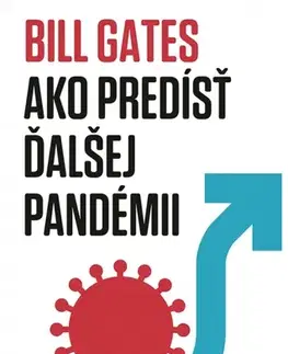 Zdravoveda, ochorenia, choroby Ako predísť ďalšej pandémii - Bill Gates,Zora Ličková