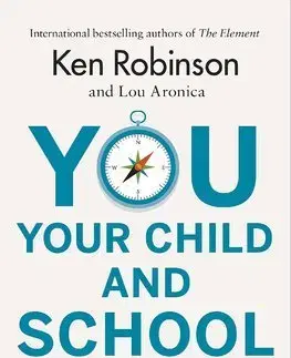 Výchova, cvičenie a hry s deťmi You, Your Child and School - Robinson Ken Sir,Lou Aronica