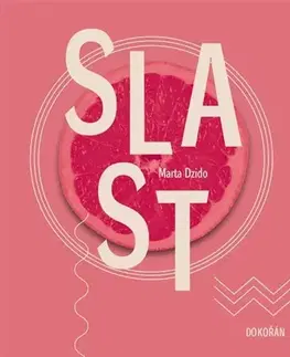 Romantická beletria Slast - Marta Dzido,Anna Plasová