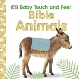 V cudzom jazyku Baby Touch and Feel Bible Animals - Kolektív autorov