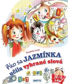 Rozprávky Ako sa Jazmínka učila vybrané slová - Daniela Lysá