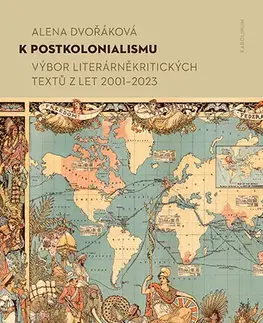 Svetová beletria K postkolonialismu - Alena Dvořáková