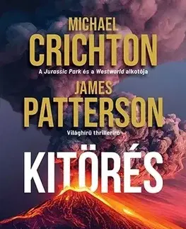 Detektívky, trilery, horory Kitörés - James Patterson,Michael Crichton,Brigitta Hudácskó