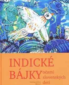 Pre deti a mládež - ostatné Indické bájky očami slovenských detí - Kolektív autorov