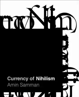 Politológia Currency of Nihilism - Amin Samman