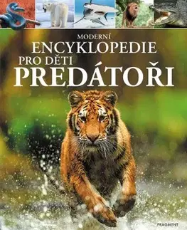 Encyklopédie pre deti a mládež - ostatné Moderní encyklopedie pro děti - Predátoři - Alex Woolf