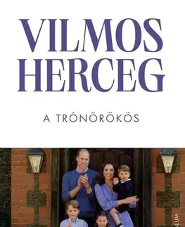 Osobnosti Vilmos herceg - A trónörökös - Pierrick Geasis,Gábor Bittner