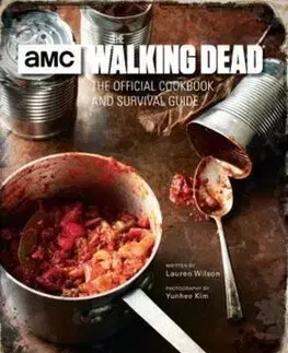 Kuchárky - ostatné The Walking Dead: The Official Cookbook - Lauren Wilson