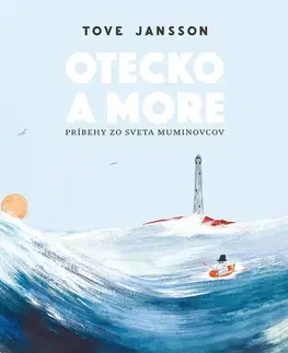 Rozprávky Otecko a more - Tove Jansson,Zuzana Drábeková
