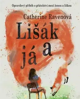 Svetová beletria Lišák a já - Catherine Raven