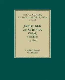 História - ostatné Jakoubek ze Stříbra. Výklady nedělních epištol - Ota Halama