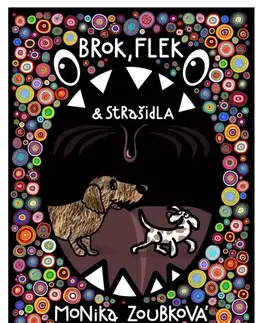 Dobrodružstvo, napätie, western Brok, Flek a strašidla - Monika Zoubková