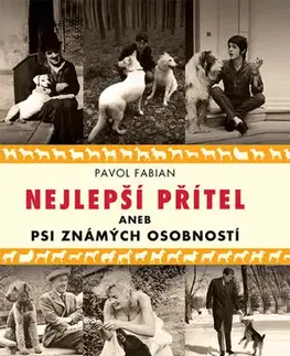 Humor a satira Nejlepší přítel aneb psi slavných osobností - Pavol Fabian