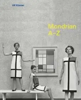 Maliarstvo, grafika Piet Mondrian - Ulf Küster