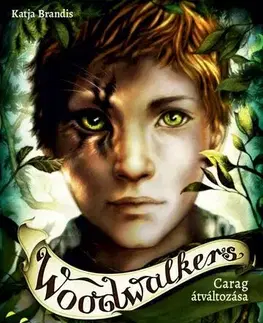 Fantasy, upíri Woodwalkers 1. - Carag átváltozása - Katja Brandisová