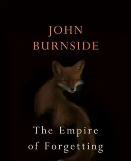 Svetová poézia The Empire of Forgetting - John Burnside