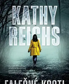 Detektívky, trilery, horory Falešné kosti - Kathy Reichs,Kristýna Kučerová