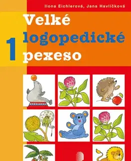 Pedagogika, vzdelávanie, vyučovanie Velké logopedické pexeso 1 - Ilona Eichlerová,Jana Havlíčková