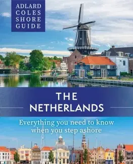 Geografia, mapy, sprievodcovia Adlard Coles Shore Guide: The Netherlands - Paul Heiney