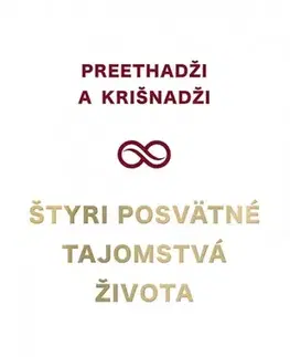 Ezoterika - ostatné Štyri posvätné tajomstvá života - Krišnadži,Preethadži,Štefan Kočiš