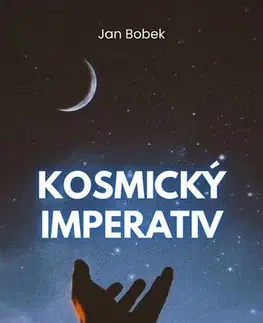 Romantická beletria Kosmický imperativ - Jan Bobek
