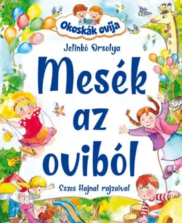 Rozprávky Mesék az oviból - Okoskák ovija - Jelinkó Orsolya