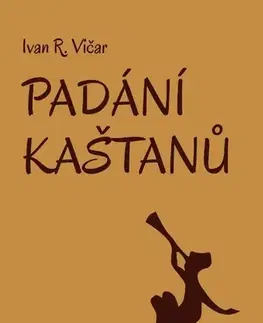 Česká poézia Padání kaštanů - Ivan Vičar