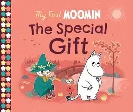 Rozprávky My First Moomin: The Special Gift - Tove Jansson