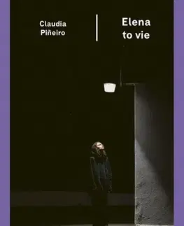 Svetová beletria Elena to vie - Claudia Pineiro,Klaudia Gápa Dyttertová