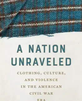 História A Nation Unraveled - Sarah Jones Weicksel