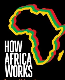 Politológia How Africa Works - Joe Studwell