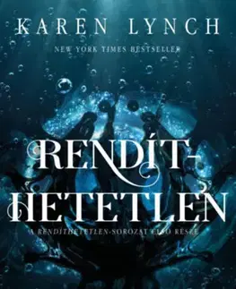 Young adults Rendíthetetlen - Olykor a bennünk rejtőző démonok valódiak - Karen Lynch