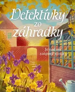 Detektívky, trilery, horory Detektívky zo záhradky - Martina Parker