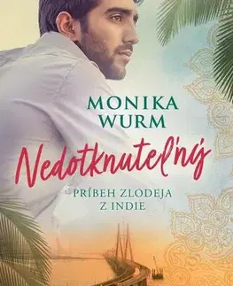 Erotická beletria Nedotknuteľný - Monika Wurm