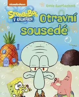 Pre deti a mládež - ostatné SpongeBob – Otravní sousedé - Annie Auerbach