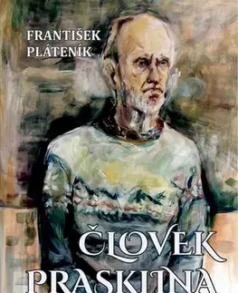 Slovenská poézia Človek Prasklina - František Pláteník