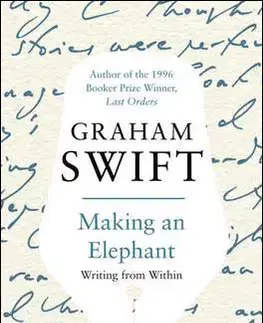 Cudzojazyčná literatúra Making an Elephant - Graham Swift