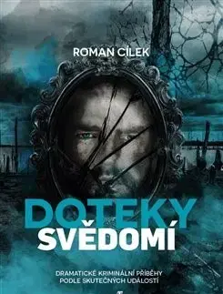 Detektívky, trilery, horory Doteky svědomí - Roman Cílek