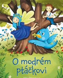 Rozprávky O modrém ptáčkovi - Nika Štěpánková