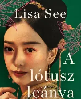 Historické romány A lótusz leánya - Lisa Seeová