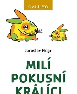 Prírodné vedy - ostatné Milí pokusní králíci - Jaroslav Flegr