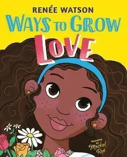 Dobrodružstvo, napätie, western Ways to Grow Love - Renee Watson,Roe Mechal