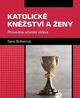 Kresťanstvo Katolické kněžství a ženy - Sara Butlerová