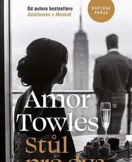 Svetová beletria Stůl pro dva - Amor Towles,Anežka Dudková,Tereza Marková Vlášková