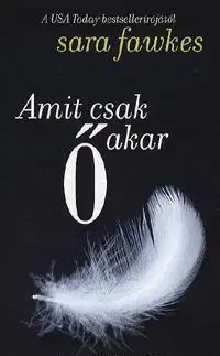 Beletria - ostatné Amit csak ő akar - Sara Fawkes