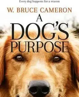 Cudzojazyčná literatúra A Dogs Purpose - W. Bruce Cameron