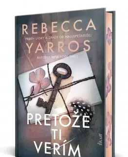 Romantická beletria Pretože ti verím - Rebecca Yarros,Hana Bojmírová