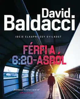 Detektívky, trilery, horory Férfi a 6:20-asról - David Baldacci