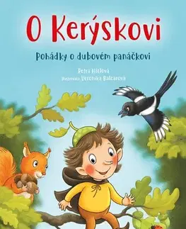 Rozprávky O Kerýskovi - Pohádky o dubovém panáčkovi - Petra Hátlová